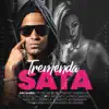 Tremenda Sata (Dominican Remix) [feat. Sensato, Cromo X, Mozart La Para, Poeta Callejero, Quimico Ultra Mega, Vakero & Secreto El Famoso Biberón] - Single album lyrics, reviews, download