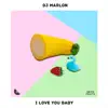 Stream & download I Love You Baby - Single