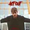 Act Out - Single album lyrics, reviews, download
