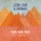 Your Own Way (feat. Tom Bailey) - Leon Lour & UnoMas lyrics