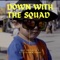 Down with the Squad (feat. Shawn Ryan) - Mac Rockelle lyrics