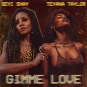 Gimme Love (Remix) - Seyi Shay & Teyana Taylor