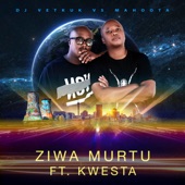 Ziwa Murtu (feat. Kwesta) [DJ Vetkuk vs. Mahoota] artwork