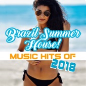 Brazil Summer House! Music Hits of 2018, Ritmos Latinos de Club Caliente, Copacabana Café, Relax del Mar, Fitness Centre Music artwork