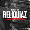 Reliquiaz album lyrics, reviews, download