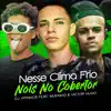Nesse Clima Frío Nois no Cobertor (feat. Mukinho & Victor Hugo) - Single album lyrics, reviews, download