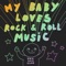 My Baby Loves Rock & Roll Music artwork