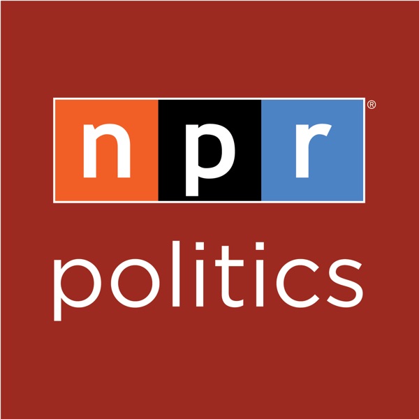 NPR Politics Podcast NPR Politics Podcast