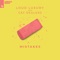 Mistakes - Loud Luxury & Cat Dealers lyrics