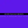 Ochungulo Remix (feat. Wyre) - Single album lyrics, reviews, download