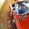 Slow Motion - Single, 2021