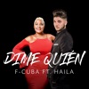 Dime Quién (feat. Haila) - Single