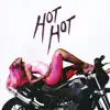 HOT HOT - Single album lyrics, reviews, download