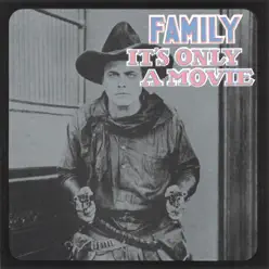 It's Only a Movie (Bonus Track Version) - Family