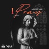 I Pray (feat. NJAR) - Single, 2021