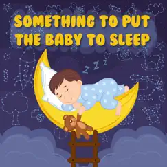 Something To Put The Baby Alsleep by Various Artists album reviews, ratings, credits