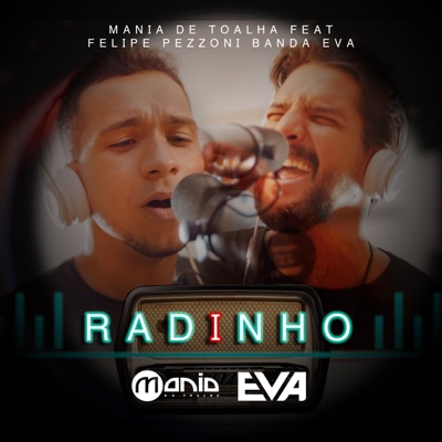 Radinho (feat. Felipe Pezzoni Eva) - Single - Mania de Toalha