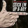 Stick Em Up B-Boy (feat. Ric Scales) - Single album lyrics, reviews, download