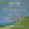 I Dag Skal Du Løfte Dit Hoved - Erik Grip lyrics