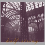 Half String - Shell Life