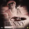 Henny (feat. Lihtz) - Single album lyrics, reviews, download
