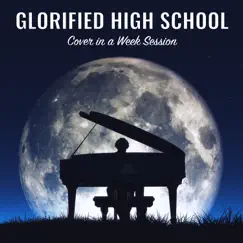 Cover in a Week Session by Glorified High School album reviews, ratings, credits