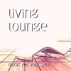 Living Lounge (Music for Your Soul)