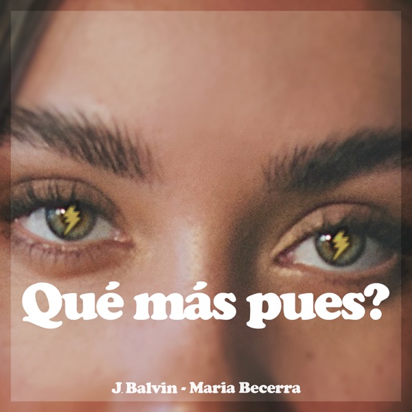 J Balvin - Qué Más Pues (Feat Maria Becerra)