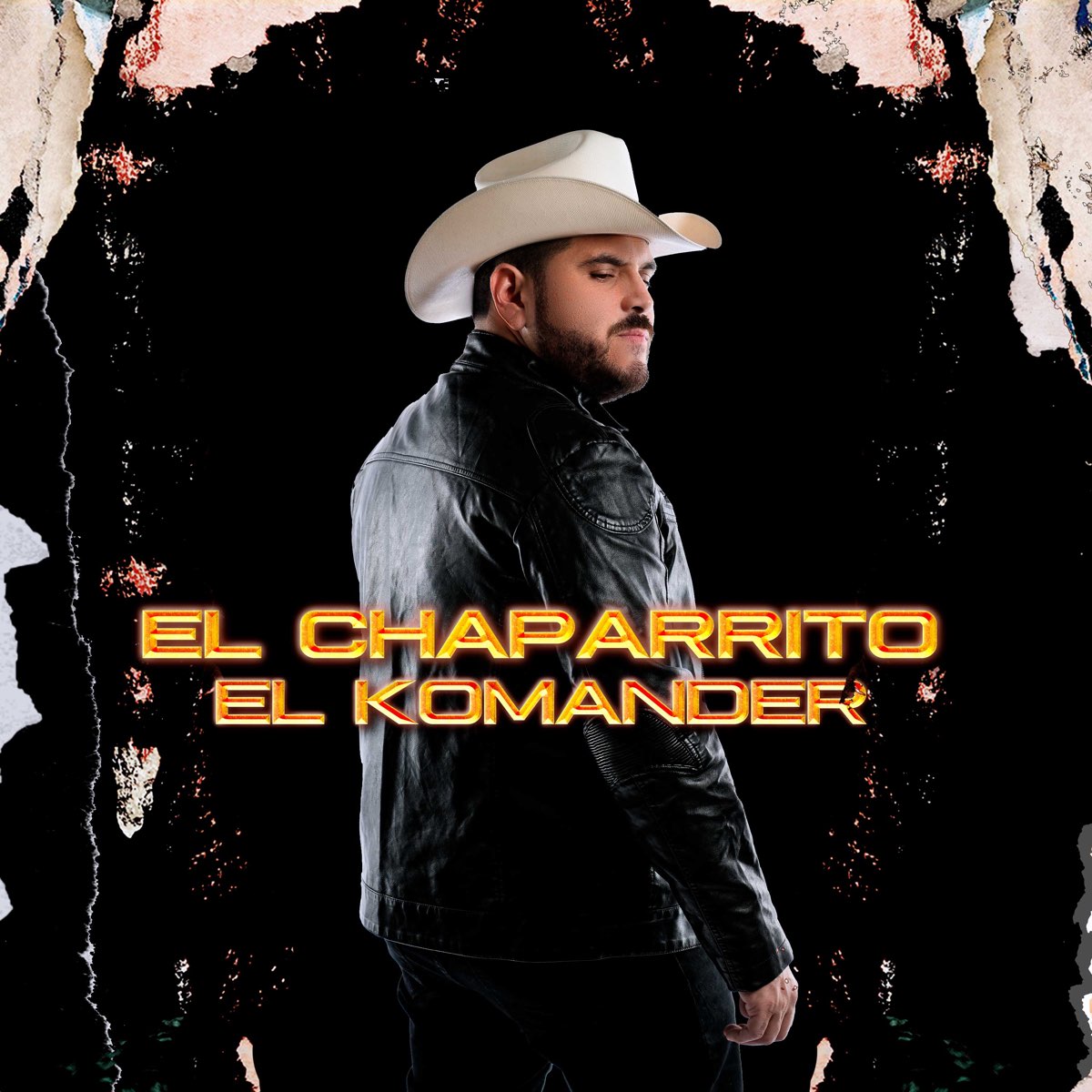 El Chaparrito - Single by El Komander on Apple Music