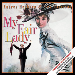 My Fair Lady (Original 1964 Motion Picture Soundtrack) - Lerner &amp; Loewe, Rex Harrison, Marni Nixon &amp; Bill Shirley Cover Art