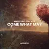 Come What May (Acoustic) - Single album lyrics, reviews, download
