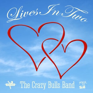 The Crazy Bulls Band - Lives in Two - Line Dance Musique