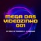 Mega das Videozinho 001 (feat. DJ Minerinho) - Mc Thiaguinho LS & Mc Siena lyrics