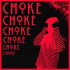 Choke - Single