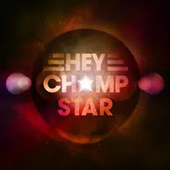 Star by Hey Champ album reviews, ratings, credits