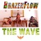 The Wave - BrazenFlow lyrics