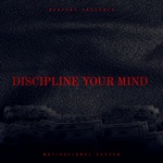 songs like Discipline Your Mind