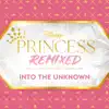 Stream & download Into the Unknown (Disney Princess Remixed) - Single