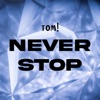 Never Stop - Single