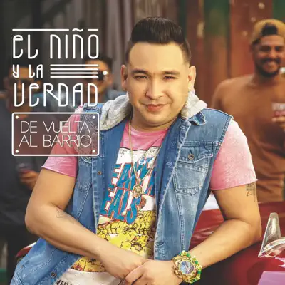 De Vuelta al Barrio - El Niño y La Verdad