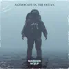 Astronaut In The Ocean - Single album lyrics, reviews, download
