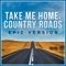 Take Me Home, Country Roads (Epic Trailer Version) artwork