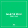 Silent Ride (feat. Vika) - Single album lyrics, reviews, download