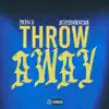 Throw Away (feat. BlueBucksClan) - Single album lyrics, reviews, download