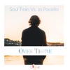 Over There (Soul Train vs. Jo Paciello) - Single