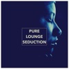 Pure Lounge Seduction, 2018