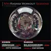 MadRasana Workout Sessions Ashwin Srinivasan and Ramana Balachandhran album lyrics, reviews, download