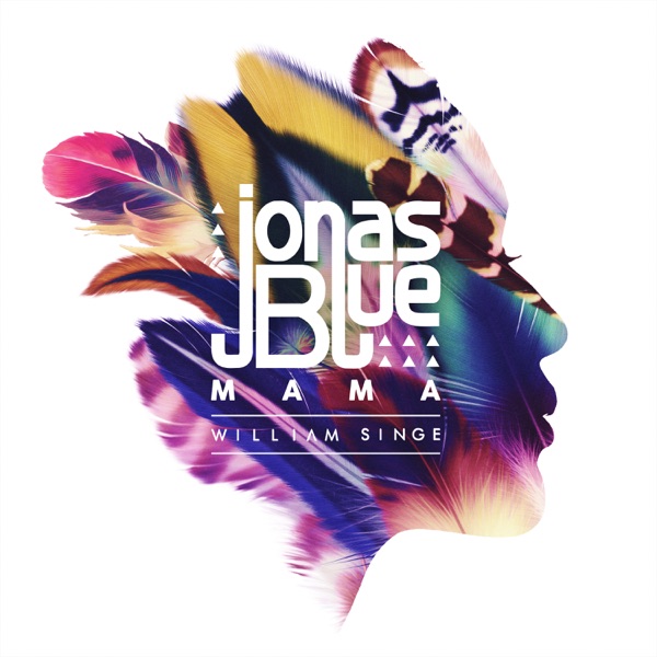 Mama - Single - Jonas Blue & William Singe