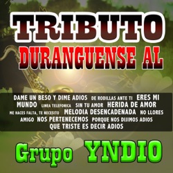 Grupo Yndio - Porque Nos Dijimos Adiós
