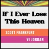 If I Ever Lose This Heaven - Single